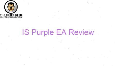 Is Purple Ea Review The Forex Geek