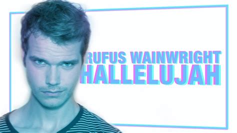 Rufus Wainwright Hallelujah Cover Youtube