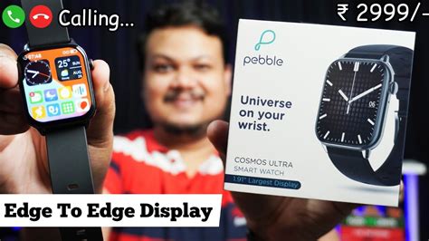 Pebble Cosmos Ultra Smartwatch Unboxing Review Best Calling