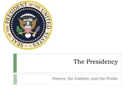 Ppt The Presidency Powerpoint Presentation Free Download Id3071526