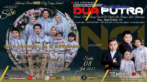 LIVE STREAMING SINGA DANGDUT DUA PUTRA PESTA HAJAT BPK H AJO