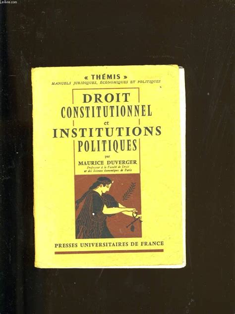 Droit Constitutionnel Et Institutions Politiques By Maurice Duverger