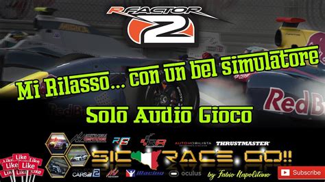 RFactor 2 VR Mi Rilasso Con Un Bel Simulatore NO VOICE YouTube