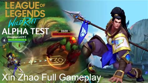 League Of Legends Wild Rift Alpha Test Xin Zhao Full Gameplay