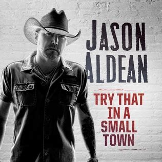 Try That in a Small Town - Wikipedia