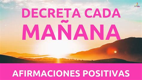 DECRETOS de la MAÑANA AFIRMACIONES POSITIVAS para EMPEZAR el DIA