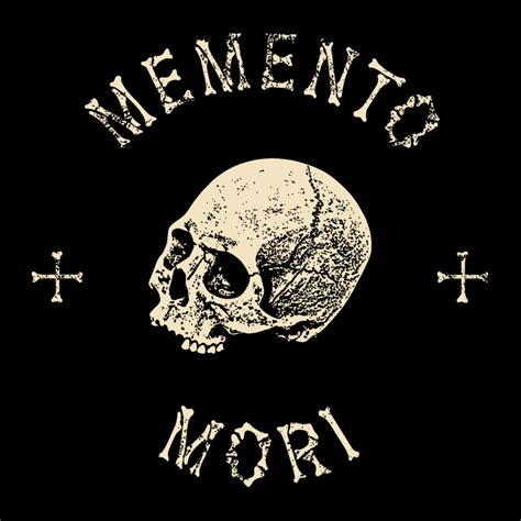 Memento Mori Quotes. QuotesGram