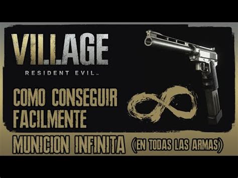 Resident Evil Village Como Conseguir Facilmente Municion Infinita Con