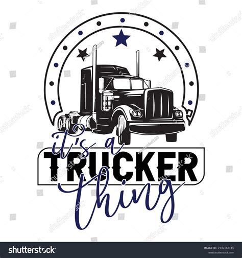 It S A Trucker Thing Images Stock Photos Vectors Shutterstock