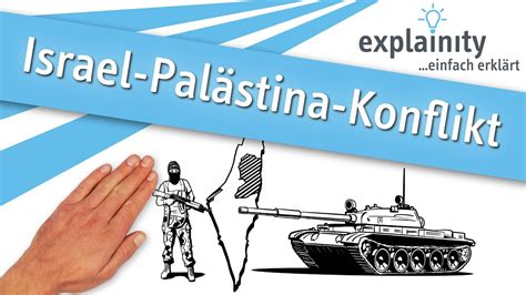 Israel Pal Stina Konflikt Einfach Erkl Rt Explainity Erkl Rvideo