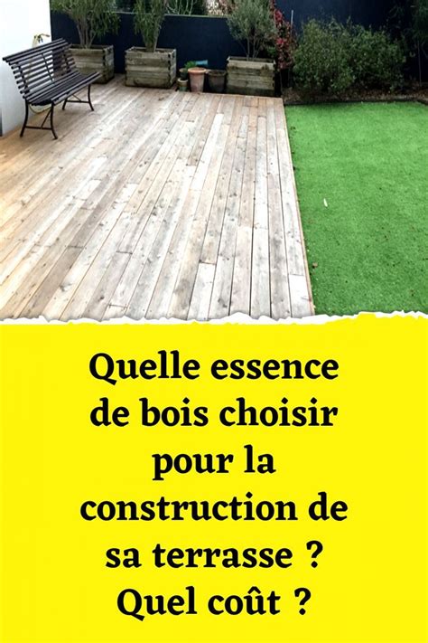 Quelle Essence De Bois Choisir Pour La Construction De Sa Terrasse