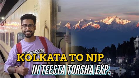 Kolkata To NJP Train Journey 13141Teesta Torsa Express Siliguri To