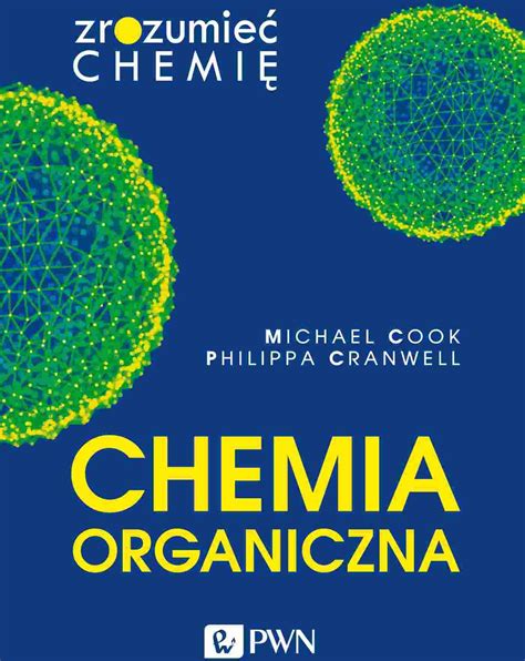 Chemia Organiczna Zrozumie Chemi Ceny I Opinie Ceneo Pl