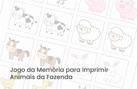 Jogo da Memória para Imprimir Animais da Fazenda Atividades