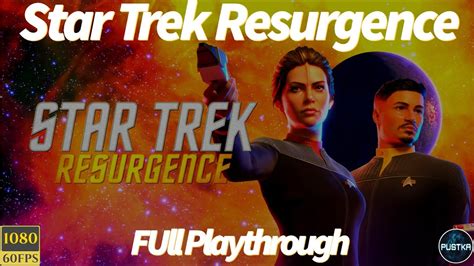 Lets Play Star Trek Resurgence Full Game Playthrough Youtube