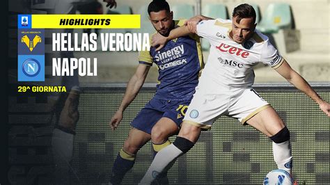 Hellas Verona Napoli 1 2 Video Highlights Gol E Sintesi Partita