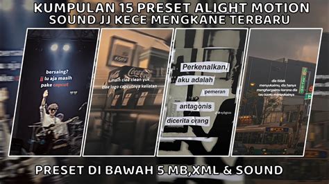 KUMPULAN 15 PRESET ALIGHTMOTION SOUND KECE MENGKANE DI BAWAH 5 MB XML