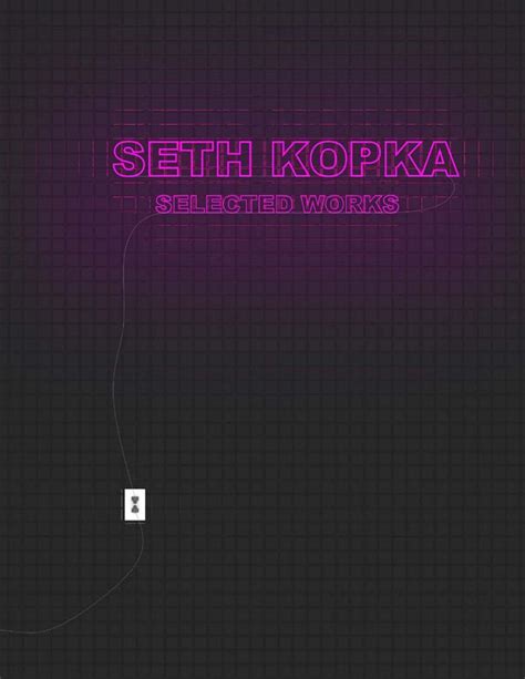 Seth Kopka: Selected Works by SETH KOPKA - Issuu