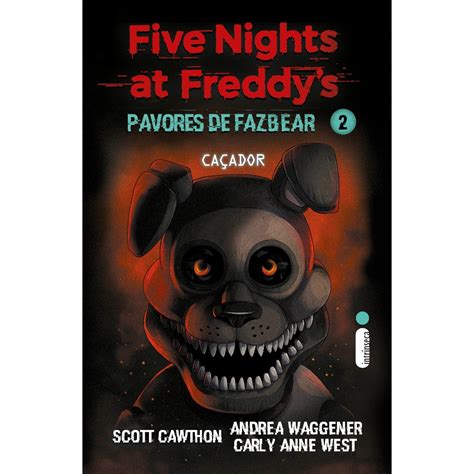 Livro Caçador Série Five Nights At Freddys Pavores De Fazbear Vol 2 Por Scott Cawthon