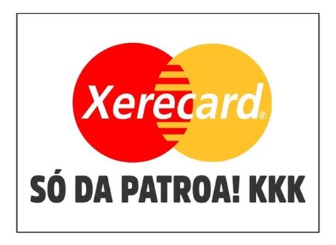 2 Adesivos Xerecard Só Da Patroa Mastercard 11x8cm MercadoLivre