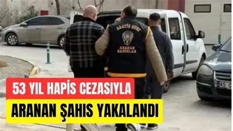 53 yıl hapis cezasıyla aranan şahıs yakalandı Kütahya nın Sesi Gazetesi