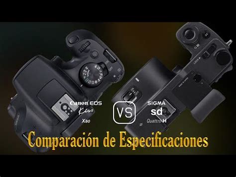 Canon Eos Kiss X Vs Sigma Sd Quattro H Una Comparaci N De