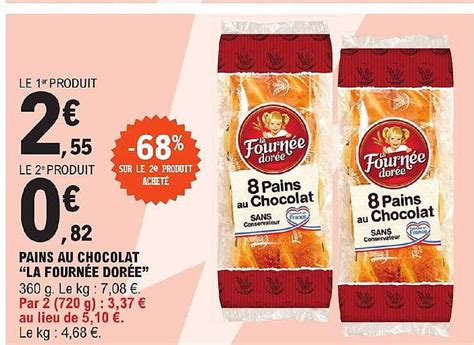 Promo Pains Au Chocolat La Fourn E Dor E Chez E Leclerc Icatalogue Fr