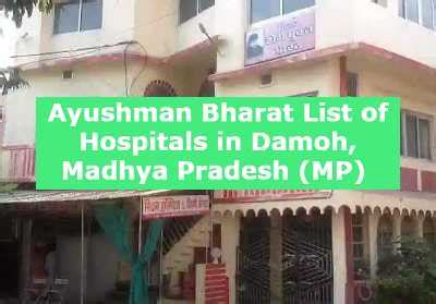 Ayushman Bharat List Of Hospitals In Damoh Madhya Pradesh MP