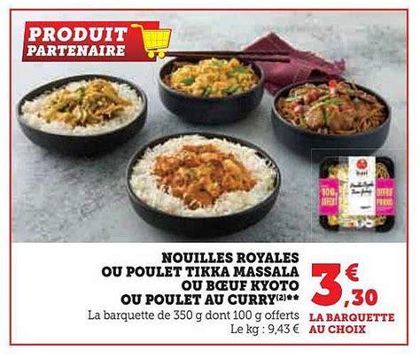 Promo Nouilles Royales Ou Poulet Tikka Massala Ou Bœuf Kyoto Ou Poulet