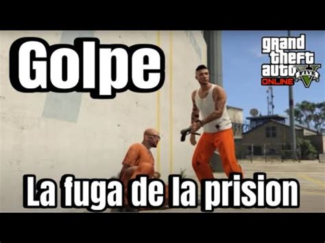 EL GOLPE LA FUGA DE LA PRISION MODO DIFÍCIL PILOTO GTA 5 ONLINE