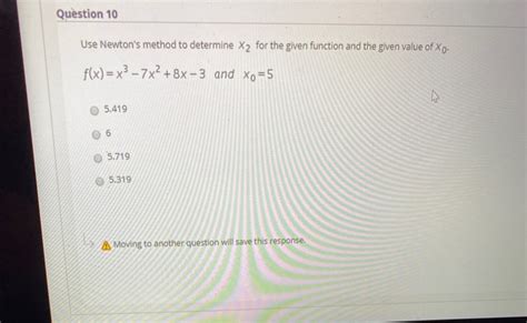 Solved Question 10 Use Newtons Method To Determine X2 For