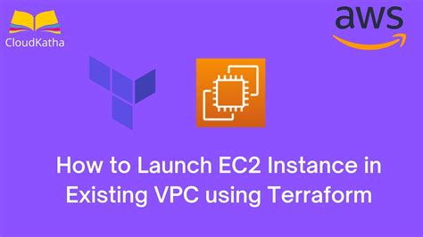 How To Launch Ec2 Instance In Existing Vpc Using Terraform Cloudkatha