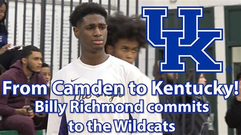 Billy Richmond Commits To Kentucky Camden Five Star Recruit Heads To