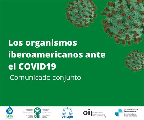 Los Organismos Iberoamericanos Ante La Pandemia Del Covid19 Organismo