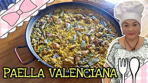 Receta Paella Valenciana Auténtica🍽maría La Santera Youtube