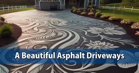 Stamped Asphalt Driveways An Elegant Durable Option For Homeowners