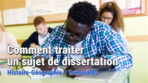 Comment Traiter Un Sujet De Dissertation En Histoire Et G Ographie