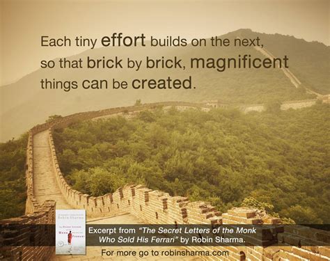 Each Tiny Effort Builds On The Next So That Brick By Brick