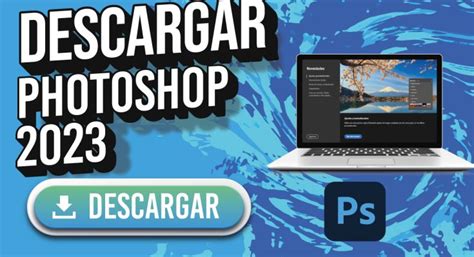 Descargar Photoshop 2023 Gratis Para Pc Gurudroide Todo Para Tu