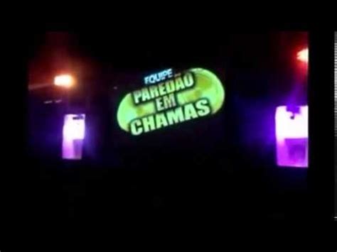 APRESENTAÇÃO EQUIPE PAREDÃO EM CHAMAS 2014 YouTube