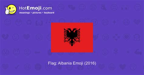 🇦🇱 Flag: Albania Emoji Meaning with Pictures: from A to Z