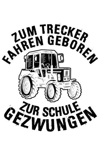 Zum Trecker Fahren Geboren Zur Schule Gezwungen Notizbuch A5