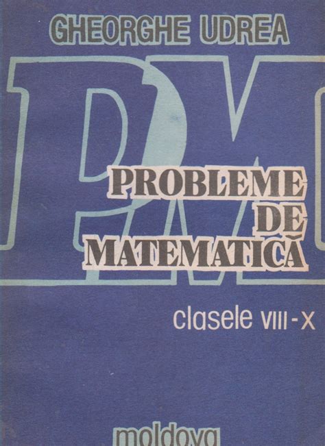 Citestiro Probleme De Matematica Clasele Viii X