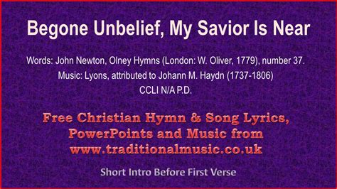 Begone Unbelief My Savior Is Near Newton Hymn Lyrics Music Youtube