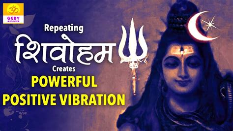 Shivoham Mantra Jaap Chanting for Positive Vibration | Shivoham Vedic ...