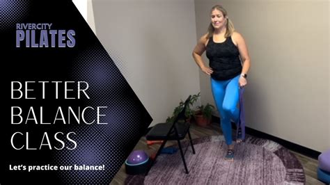 Better Balance Class Lets Practice Our Balance Rivercity Pilates