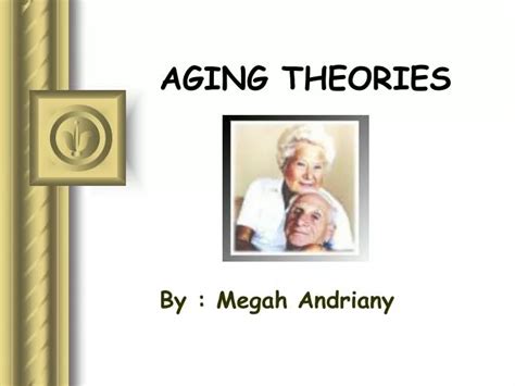 Ppt Aging Theories Powerpoint Presentation Free Download Id 3916048