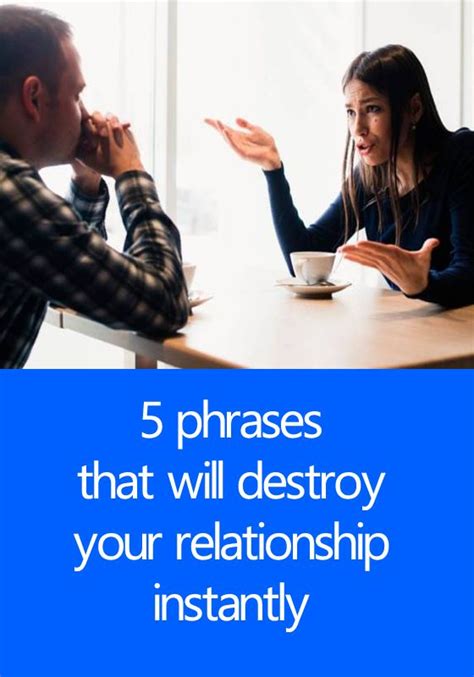 Phrases That Will Destroy Your Relationship Instantly Relationship