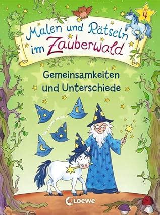 Malen Und R Tseln Im Zauberwald Gemeinsamkeiten Und Unterschiede