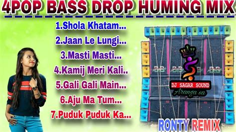 POP BASS SPECIAL DROP HUMING COMPITISAN MIX DJ RONTY REMIX